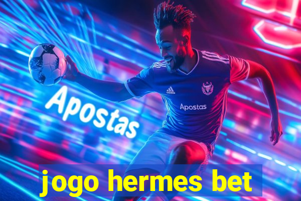 jogo hermes bet